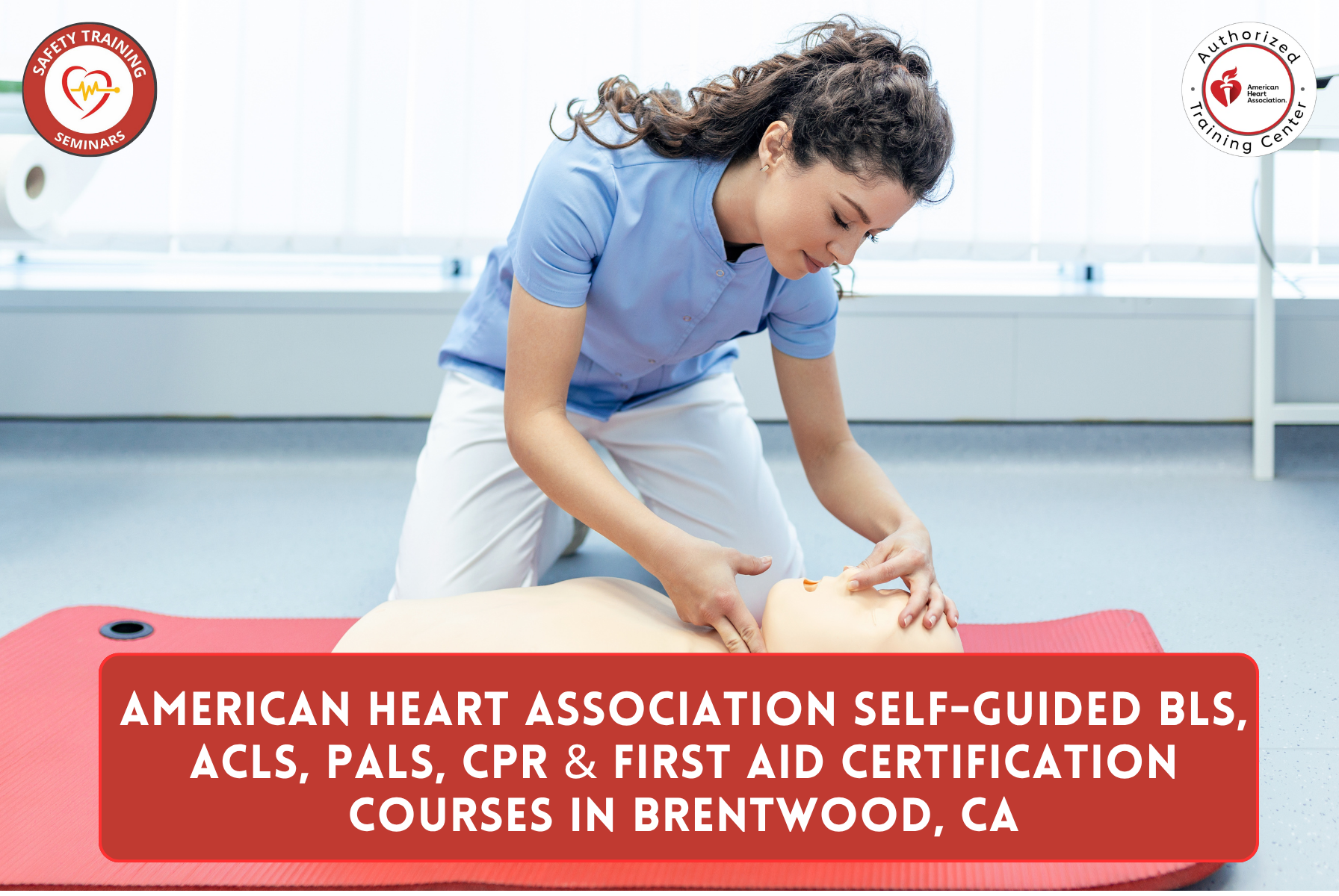 American Heart Association Self-Guided BLS, ACLS, PALS, CPR & First Aid Certification Courses in Brentwood, CA